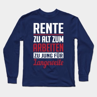 Rente zu jung für langeweile (white) Long Sleeve T-Shirt